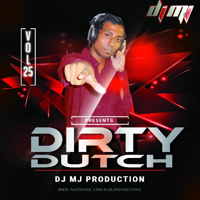 Dj Mj Production - Dirty Dutch Vol. 25
